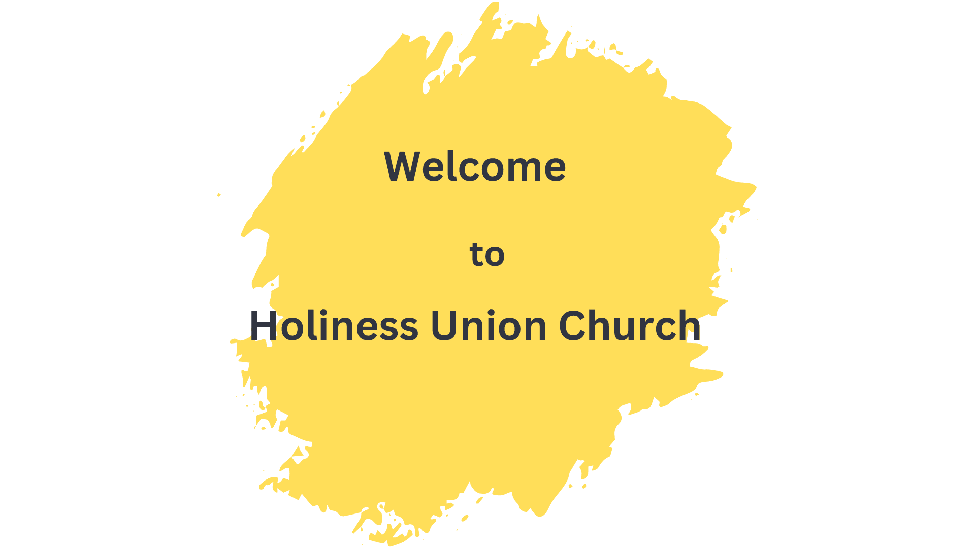 Welcome to Holiness Union Church